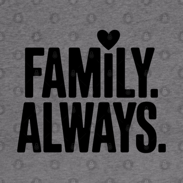 Family Always Family Gift by Emmanuel's Store 4