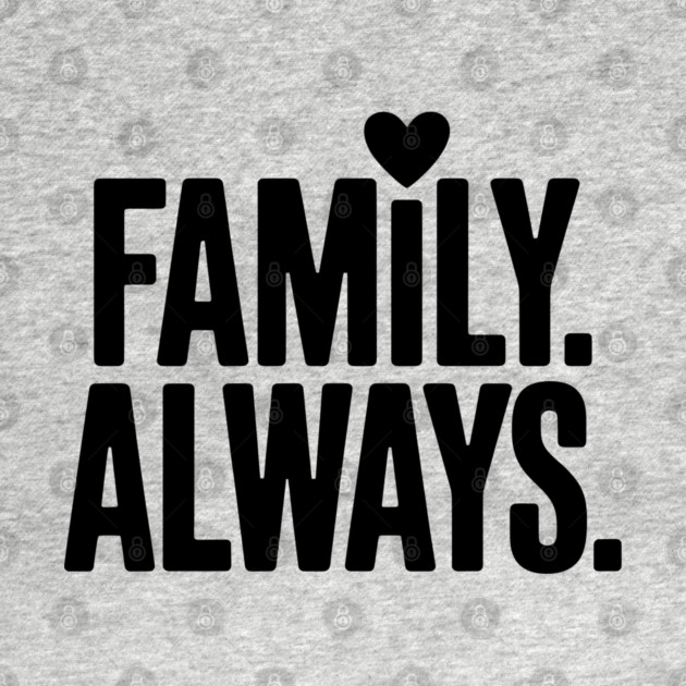 Family Always Family Gift by Emmanuel's Store 4