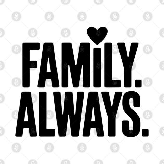 Family Always Family Gift by Emmanuel's Store 4