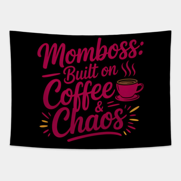 Momboss: Built On Coffee & Chaos Family Gift Tapestry by Emmanuel's Store 4