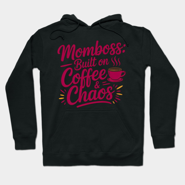 Momboss: Built On Coffee & Chaos Family Gift Hoodie by Emmanuel's Store 4