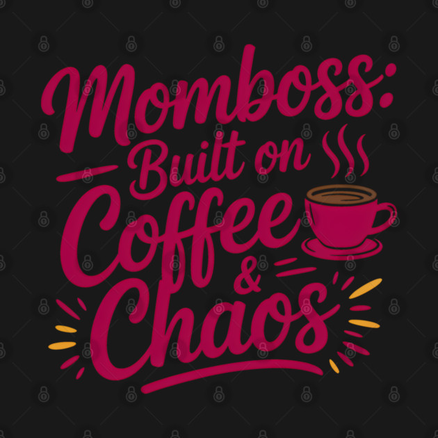 Momboss: Built On Coffee & Chaos Family Gift by Emmanuel's Store 4