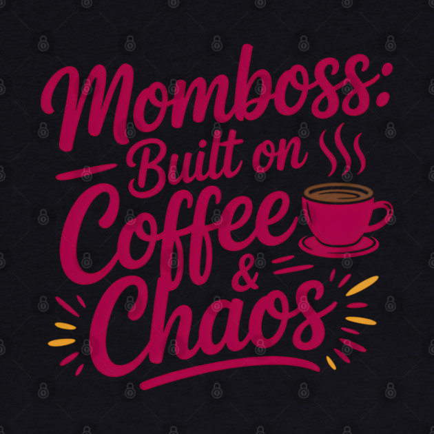 Momboss: Built On Coffee & Chaos Family Gift by Emmanuel's Store 4