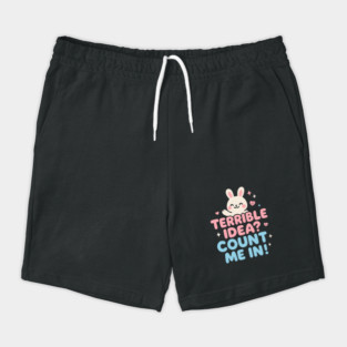 Terrible Idea? Count Me In! Funny Bunny Graphic Gift Shorts