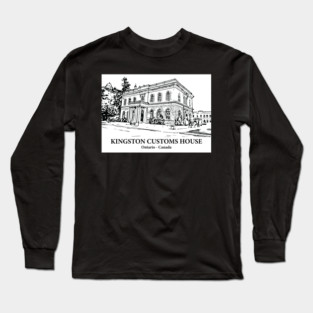 Kingston Customs House - Ontario Long Sleeve T-Shirt