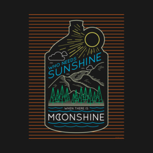 Who Need Sunshine T-Shirt