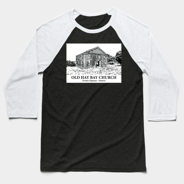 Old Hay Bay Church - Napanee ON Baseball T-Shirt by Lakeric