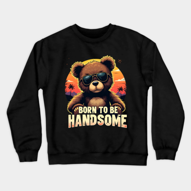 Born to Be Handsome – Cool Bear with Sunglasses Crewneck Sweatshirt by Wael's Store 2