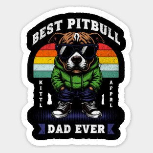 Best Pitbull Dad Ever – Cool Dog in Hoodie Sticker