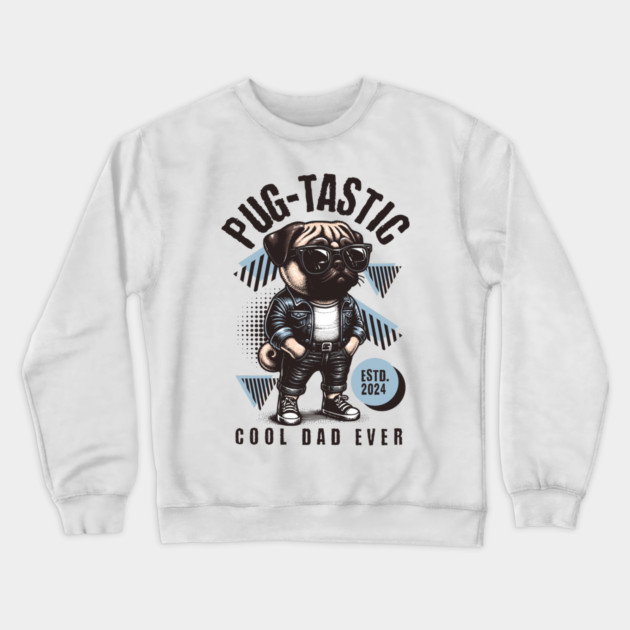 Pug-Tastic – Cool Dad Ever Crewneck Sweatshirt by Wael's Store 2