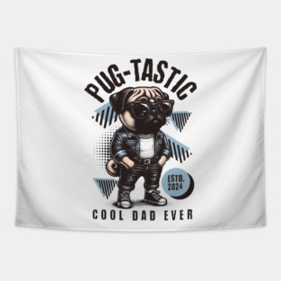 Pug-Tastic – Cool Dad Ever Tapestry