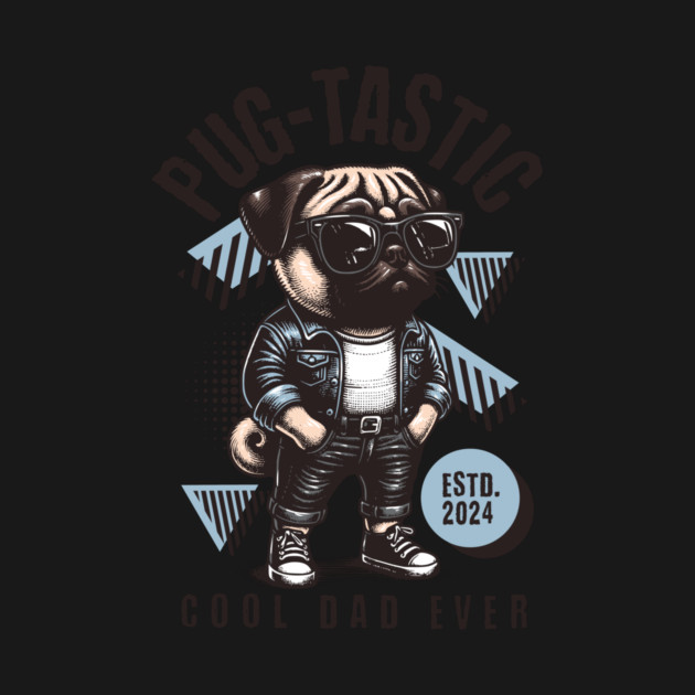 Pug-Tastic – Cool Dad Ever by Wael's Store 2