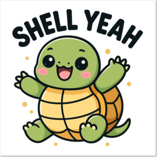 Shell Yeah – Cute Turtle Design Posters and Art
