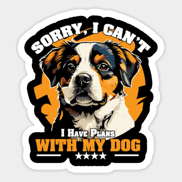 Sorry, I Can’t — I Have Plans With My Dog Magnet by Wael's Store 2