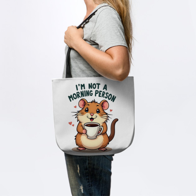 I’m Not a Morning Person – Cute Hamster with Coffee by Wael's Store 2