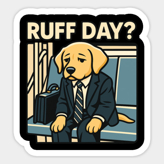 Ruff Day? – Funny Dog in a Suit Magnet by Wael's Store 2