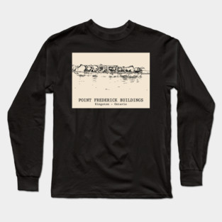 Point Frederick Buildings - Kingston ON Long Sleeve T-Shirt