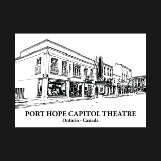 Port Hope Capitol Theatre - Ontario T-Shirt