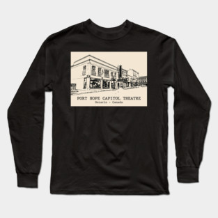 Port Hope Capitol Theatre - Ontario Long Sleeve T-Shirt