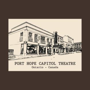 Port Hope Capitol Theatre - Ontario T-Shirt