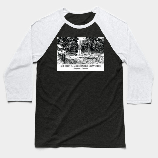 Sir John A. Macdonald Gravesite - Kingston ON Baseball T-Shirt by Lakeric
