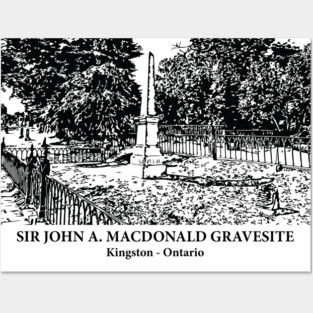 Sir John A. Macdonald Gravesite - Kingston ON Posters and Art