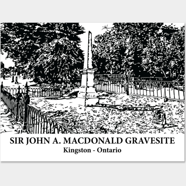 Sir John A. Macdonald Gravesite - Kingston ON Wall Art by Lakeric