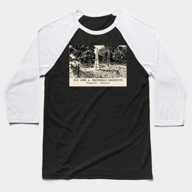 Sir John A. Macdonald Gravesite - Kingston ON Baseball T-Shirt by Lakeric