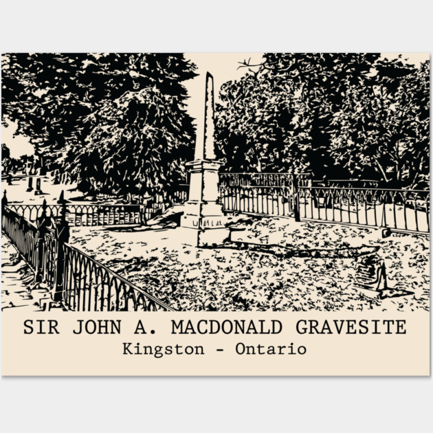 Sir John A. Macdonald Gravesite - Kingston ON Wall Art by Lakeric