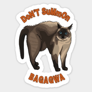 DoN'T SuMmOn BAGAGWA Sticker