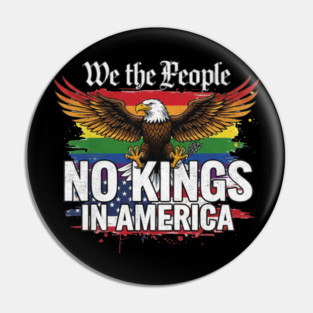 No Kings In America - We The People Patriotic Pride Pin