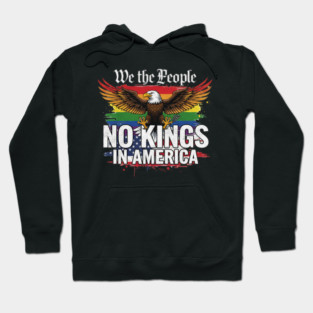 No Kings In America - We The People Patriotic Pride Hoodie