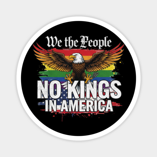 No Kings In America - We The People Patriotic Pride Magnet by ArtistTee ⭐⭐⭐⭐⭐