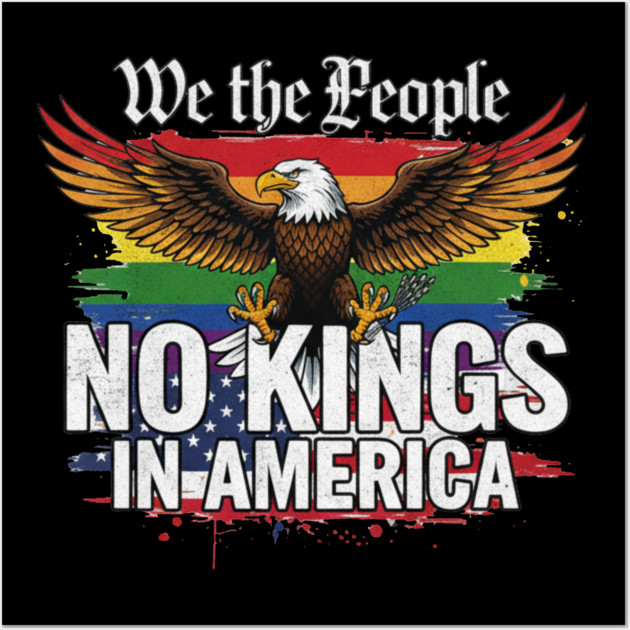 No Kings In America - We The People Patriotic Pride Wall Art by ArtistTee ⭐⭐⭐⭐⭐