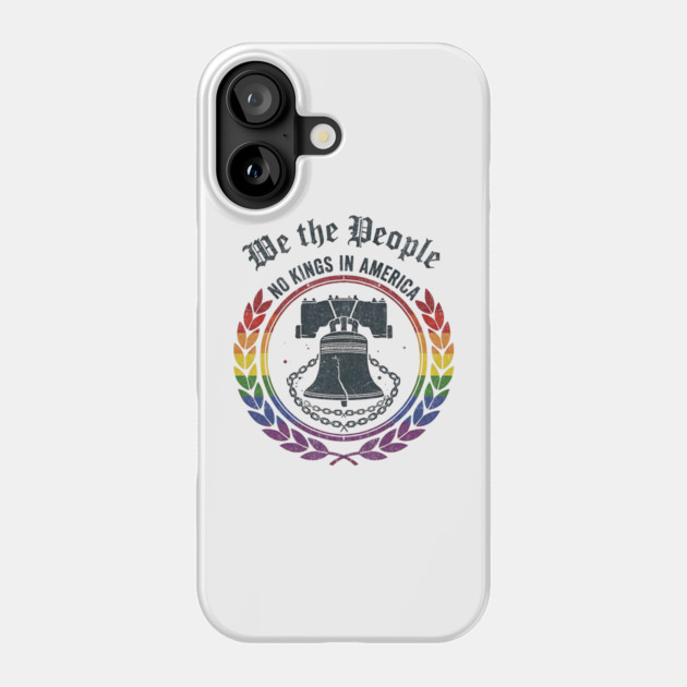 Liberty Bell No Kings In America - We The People Patriotic Pride Design Phone Case by ArtistTee ⭐⭐⭐⭐⭐
