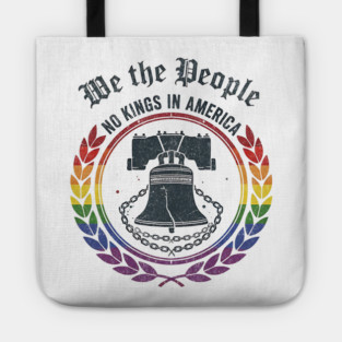 Liberty Bell No Kings In America - We The People Patriotic Pride Design Tote