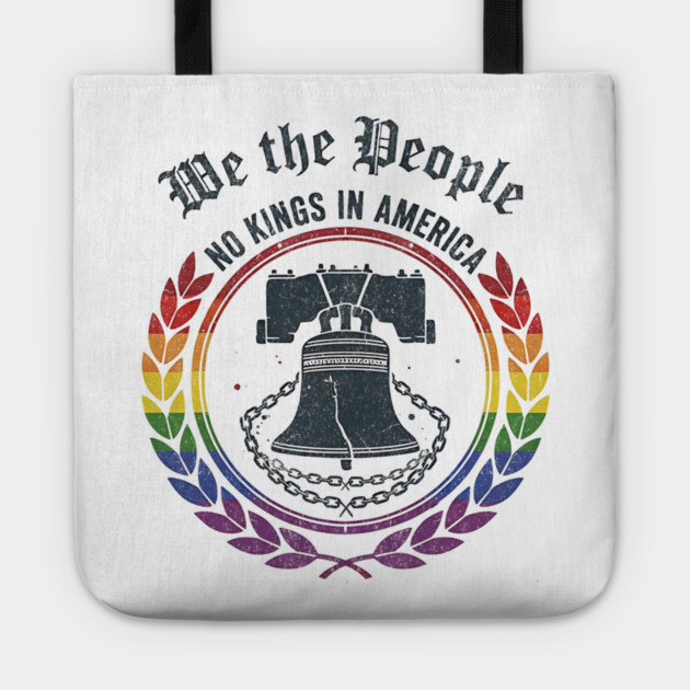 Liberty Bell No Kings In America - We The People Patriotic Pride Design Tote by ArtistTee ⭐⭐⭐⭐⭐
