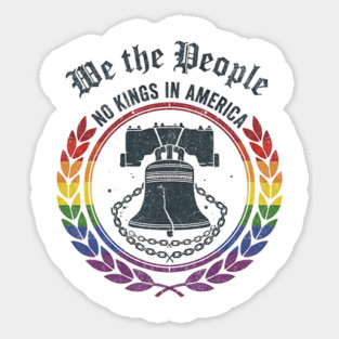 Liberty Bell No Kings In America - We The People Patriotic Pride Design Magnet