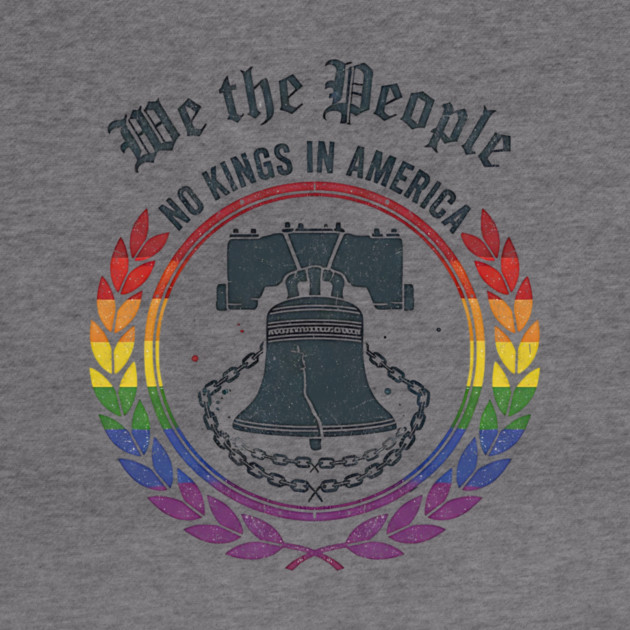 Liberty Bell No Kings In America - We The People Patriotic Pride Design by ArtistTee ⭐⭐⭐⭐⭐