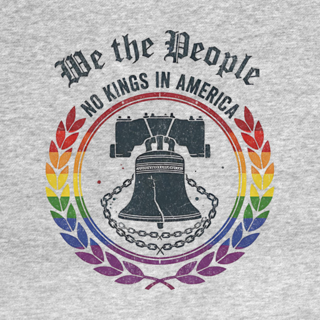 Liberty Bell No Kings In America - We The People Patriotic Pride Design by ArtistTee ⭐⭐⭐⭐⭐