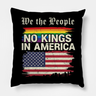 We The People No Kings Pillow