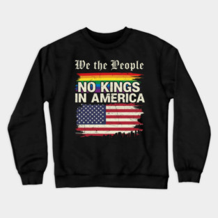 We The People No Kings Crewneck Sweatshirt
