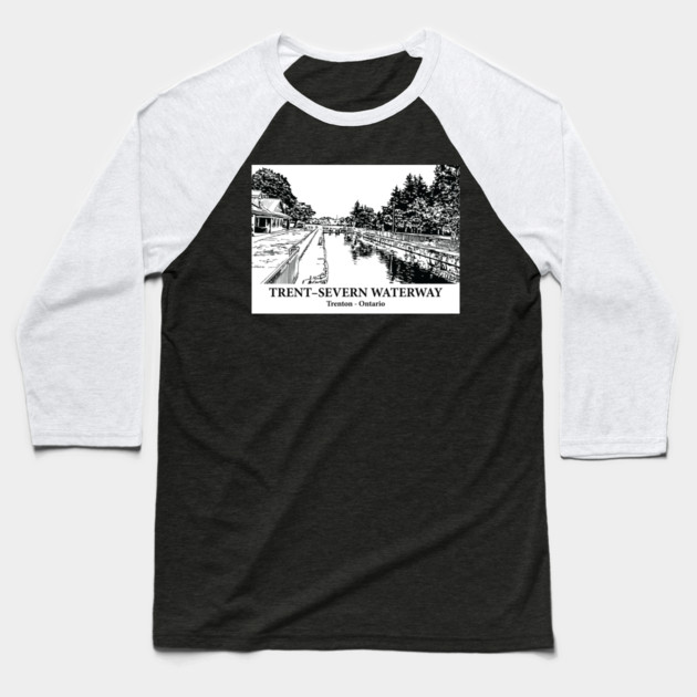 Trent–Severn Waterway - Trenton ON Baseball T-Shirt by Lakeric