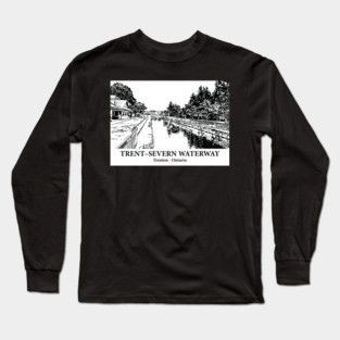 Trent–Severn Waterway - Trenton ON Long Sleeve T-Shirt