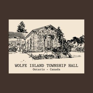 Wolfe Island Township Hall - Ontario T-Shirt