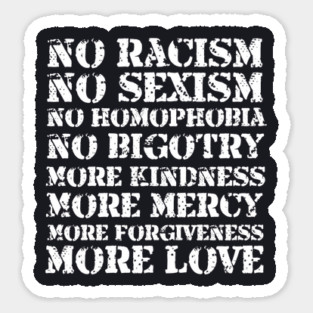 No Racism More Mercy Sticker
