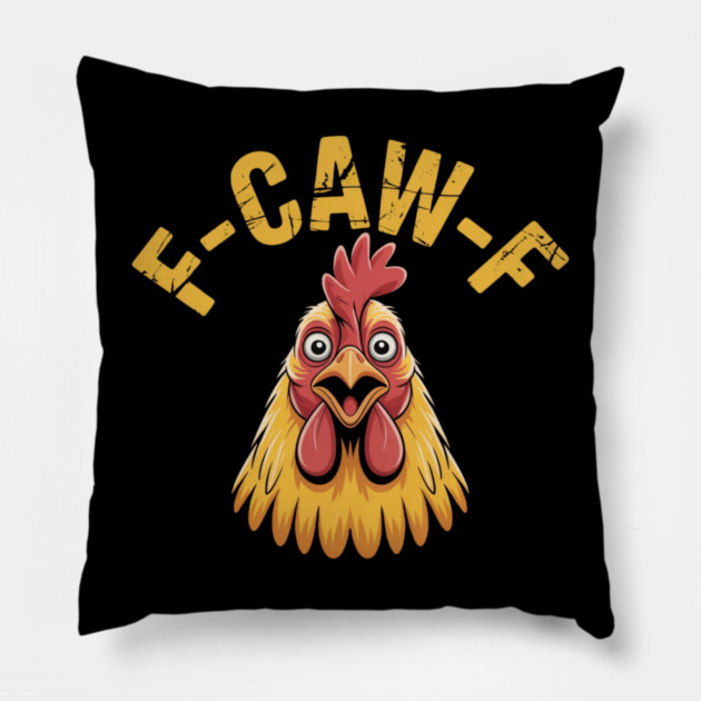 F-Caw-F Pillow by Creatifly Graphic Tees
