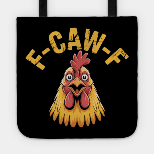 F-Caw-F Tote by Creatifly Graphic Tees