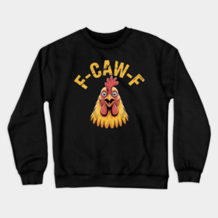 F-Caw-F Crewneck Sweatshirt