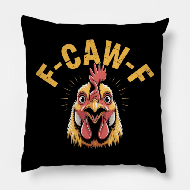 F-Caw-F Pillow by Creatifly Graphic Tees